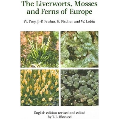 Liverworts, Mosses and Ferns of Europe - Frey Wolfgang