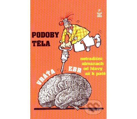 Podoby těla - Vráťa Ebr