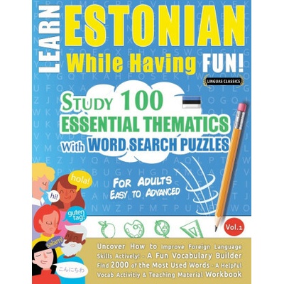 LEARN ESTONIAN WHILE HAVING FUN! - FOR ADULTS LINGUAS CLASSICS