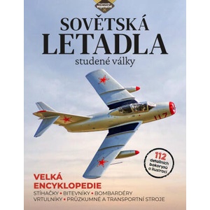 Sovětská letadla studené války - Stíhačky, bitevníky, bombardéry, vrtulníky, průzkumné a transportní stroje | Autor Fiktivní (2025)