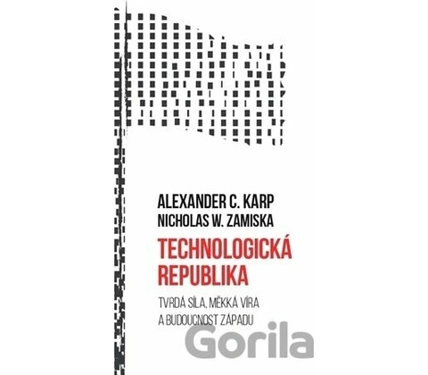 Technologická republika - Alexander C. Karp