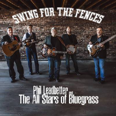 Swing For The Fences - Leadbetter, Phil & the All Stars of Bluegrass CD