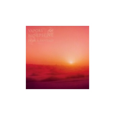 Fear & Fantasy - Vapors of Morphine LP