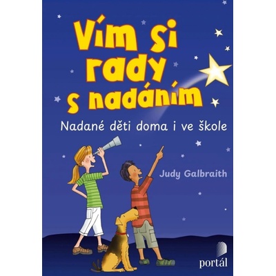 Vím si rady s nadáním - Nadané děti doma i ve škole - Judy Galbraith