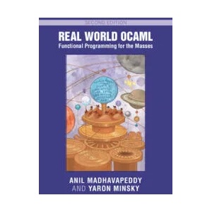Real World OCaml: Functional Programming for the Masses | Anil Madhavapeddy, Yaron Minsky (ISBN: 9781009125802)