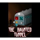 The Haunted Tunnel