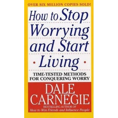 How to Stop Worrying and Start Living, Large edition - Carnegie, Dale