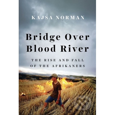 Bridge Over Blood River Norman Kajsa