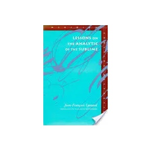 Lessons on the Analytic of the Sublime | Jean-Francois Lyotard (ISBN: 9780804722421)