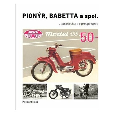 Pionýr, Babetta a spol. - ...na letácích a v prospektech