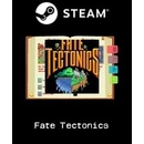 Fate Tectonics