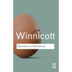 Deprivation and Delinquency | Winnicott (ISBN: 9780415673730)