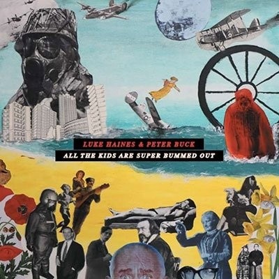 HAINES, LUKE AND PETER BU - ALL THE KIDS ARE SUPER BUMMED OUT CD