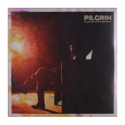 Pilgrim - No Offense, Nevermind, Sorry LP