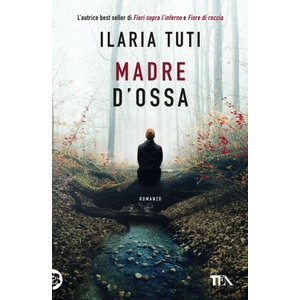 Madre d'ossa | Ilaria Tuti (2024)