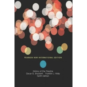 History of the Theatre | Oscar Brockett & Franklin Hildy (ISBN: 9781292025155)