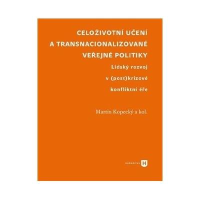 Celoživotní učení a transnacionalizované veřejné politiky - Martin Kopecký