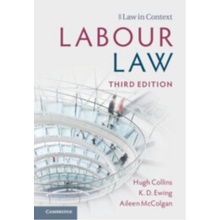 Labour Law - Collins, Hugh (London School of Economics) a Ewing, K. D. (King's College London) a McColgan, Aileen (University of Leeds)