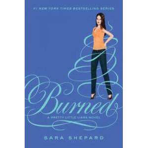 Pretty Little Liars #12: Burned | Sara Shepard (2012)