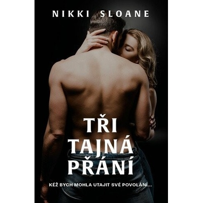 Tři tajná přání - Nikki Sloane
