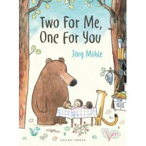 Two for Me, One for You | Jorg Muhle, Jorg Muhle (ISBN: 9781776572397)