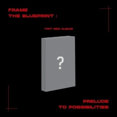 TIOT - Frame The Blueprint - Prelude To Possibilities - PLVE Version