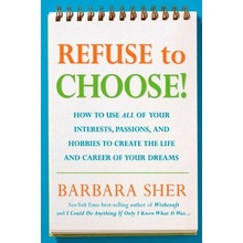 Refuse to Choose! - B. Sher A Revolutionary Progra