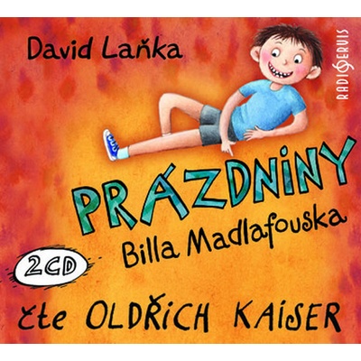 Prázdniny Billa Madlafouska Oldřich Kaiser; David Laňka