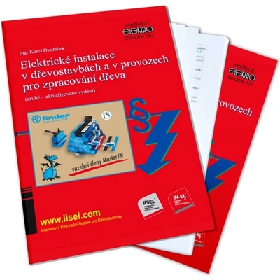 Elektrické instalace v dřevostavbách a v provozech pro zpracování dřeva - Karel Dvořáček