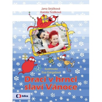 Draci v hrnci slaví Vánoce - Jana Strýčková, Kamila Teslíková, Eva Gargašová - ilustrácie