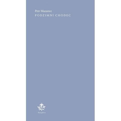Podzimní chodec - Petr Mazanec