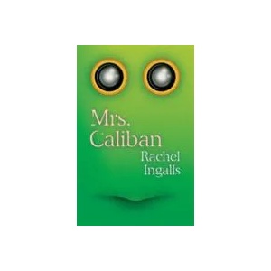 Mrs. Caliban | Rachel Ingalls, Rivka Galchen (ISBN: 9780811226691)