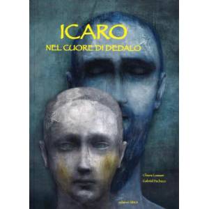Icaro. Nel cuore di Dedalo | Chiara Lossani, Gabriel Pacheco (ISBN: 9788880722434)