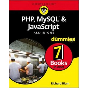 PHP, MySQL, & JavaScript All-In-One For Dummies | Richard Blum (ISBN: 9781119468387)