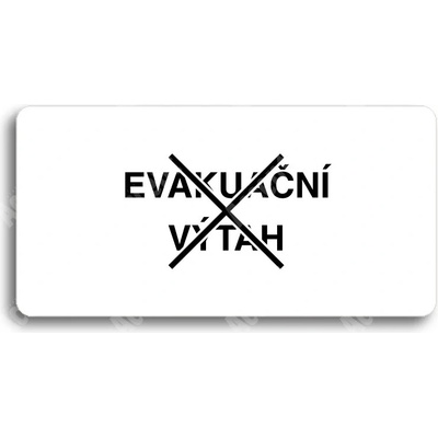 ACCEPT Piktogram TOTO NENÍ EVAKUAČNÍ VÝTAH - bílá tabulka - černý tisk bez rámečku