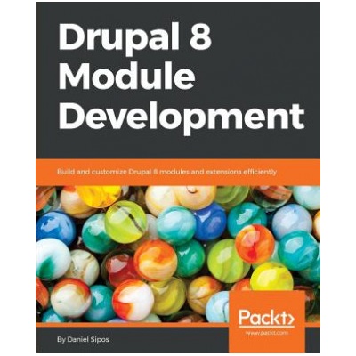 Drupal 8 Module Development | Daniel Sipos