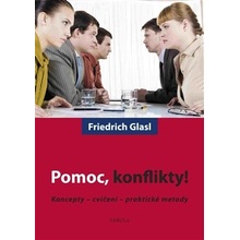 Pomoc, konflikty! - Friedrich Glasl