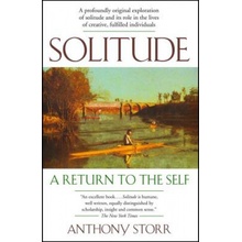 Solitude: A Return to the Self Storr Anthony