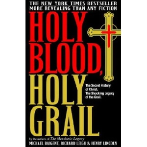 Holy Blood, Holy Grail | Michael Baigent, Richard Leigh, Henry Lincoln (ISBN: 9780385338455)