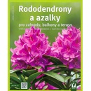 Kögelová Andrea: Rododendrony a azalky pro zahrady, balkony a terasy Kniha