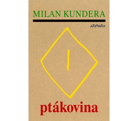 Ptákovina - Kundera Milan