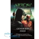 Arrow - Generace zmijí - Griffith, Clay - Griffith, Susan