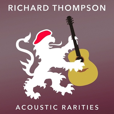 Thompson Richard - Acoustic Rarities CD