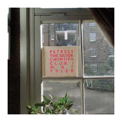 Petrels - The Silver Chimney Club Wat Tyler LTD LP