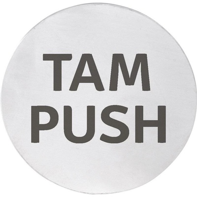 Sapho Sapho, Cedule "TAM/PUSH", průměr 75mm, nerez mat, XP127