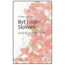 Byť tvojím Slovom 2000 - 2004 - Chiara Lubichová