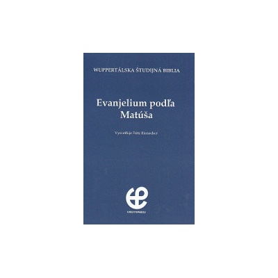 Evanjelium podľa Matúša - Fritz Rienecker