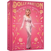 Behind the Seams: My Life in Rhinestones Parton Dolly