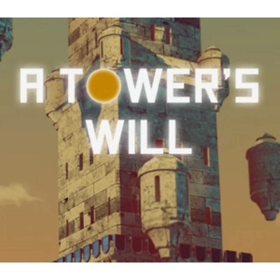 A Tower's Will