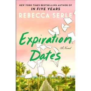 Expiration Dates | Rebecca Serle (ISBN: 9781668057438)